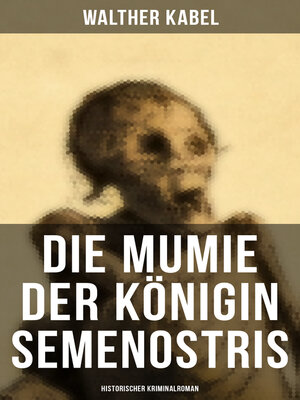cover image of Die Mumie der Königin Semenostris